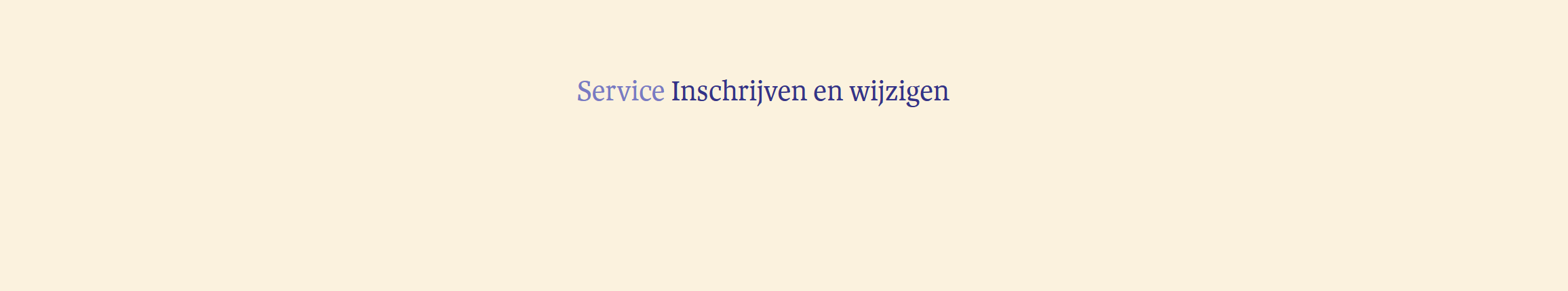 Inschrijven en wijzigen